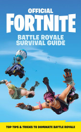 FORTNITE Official: The Battle Royale Survival Guide, Hardback